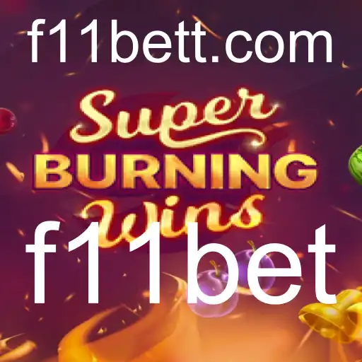 Descubra a Emoção do Jogo SuperBurningWins no f11bet